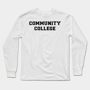 Community College (black) Long Sleeve T-Shirt